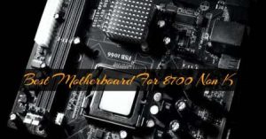 Best-Motherboard-For-8700-Non-K-In-2021-Reviews-Buying-Guide-1200x600