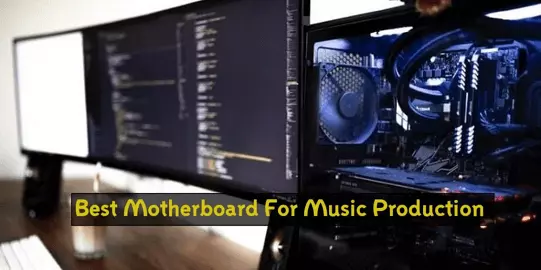Best-Motherboard-For-Music-Production