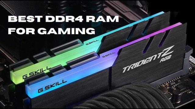 Best DDR4 RAM for Gaming